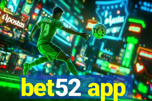 bet52 app